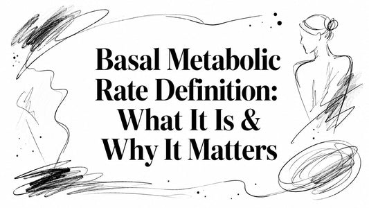 Basal Metabolic Rate Definition: What It Is & Why It Matters - Telomyx