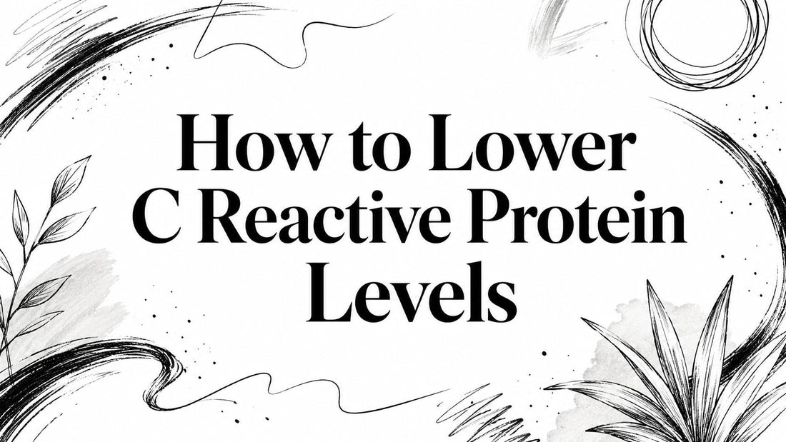 How to Lower C Reactive Protein Levels - Telomyx